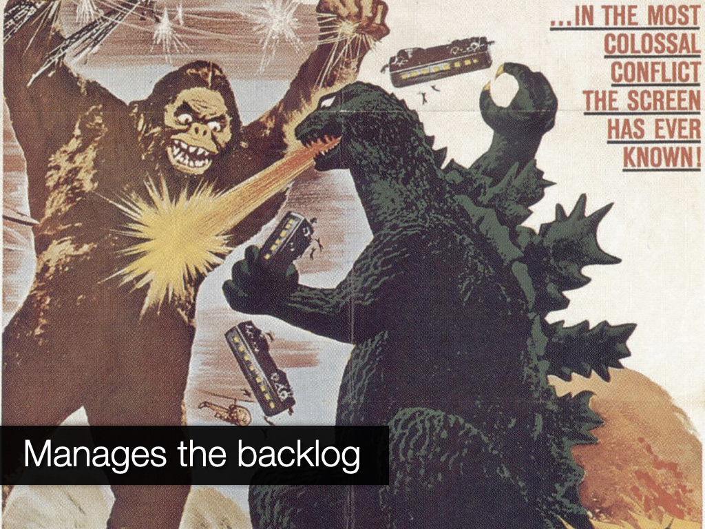 manages the backlog. The image is Godzilla vs King Kong.